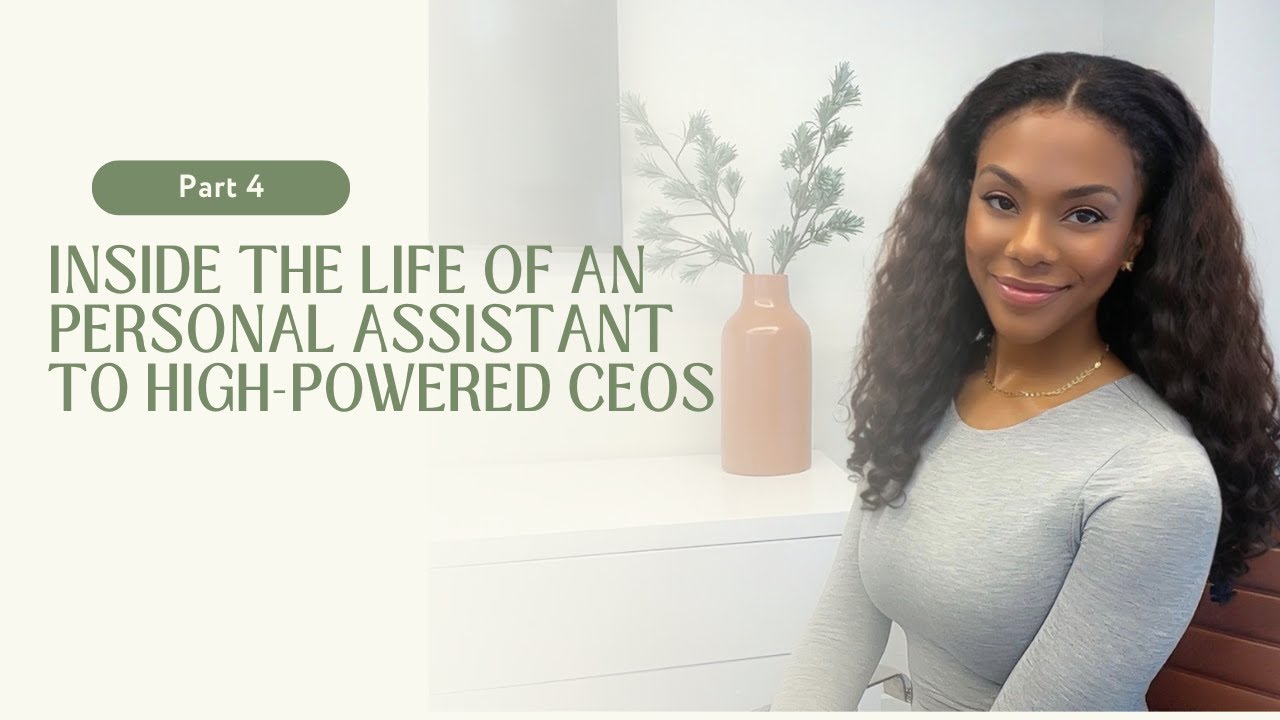 Inside the Life of an Personal Assistant to High-Powered CEOs