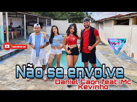 Não se envolve- Daniel Caon feat Mc Kevinho/ coreografia +bastidores.