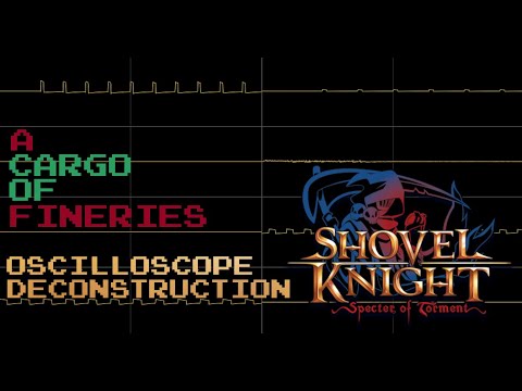 Shovel Knight: Specter of Torment - A Cargo of Fineries [Oscilloscope Deconstruction]