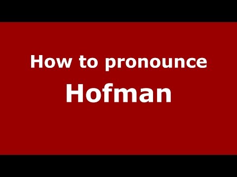 How to pronounce Hofman