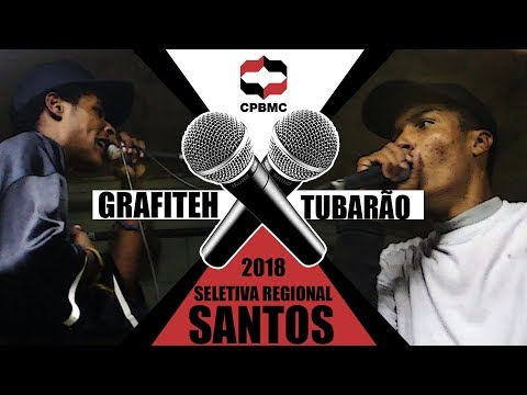 🎤 Grafiteh x Tubarão | FINAL - Seletiva Regional - Santos | #CPBMC2018 - CPBMC