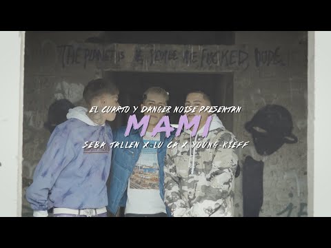 Seba Jallen x LU CA x Young Kieff - Mami [VIDEO OFICIAL]