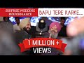 Bapu tere karke || Surprise Wedding performance || Father and Son