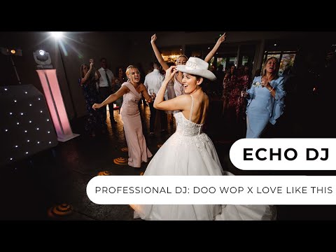 Echo DJ - Doo Wop x Love Like This