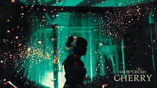 Slow Crush - Cherry video