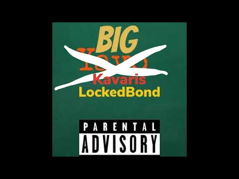 Big Yavo - LockedBond (REMIX)