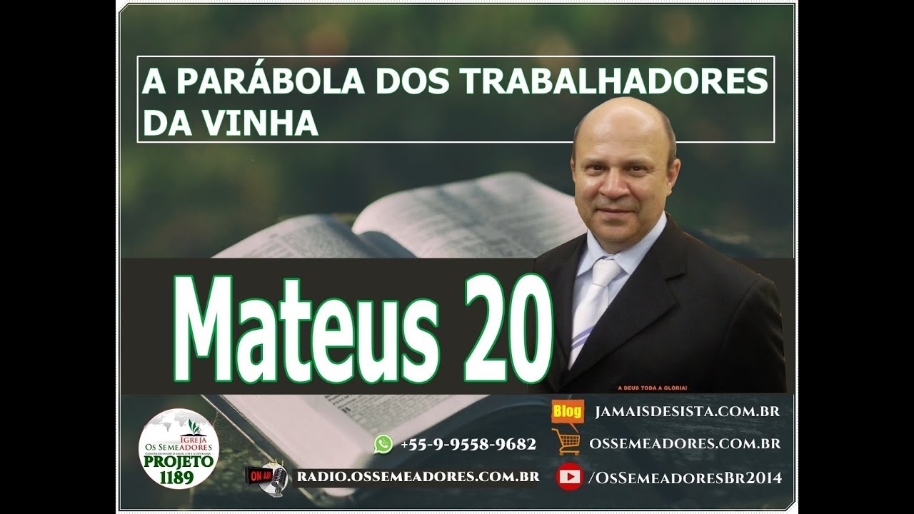 Mateus 20.1-34 - A PARÁBOLA DOS TRABALHADORES DA VINHA