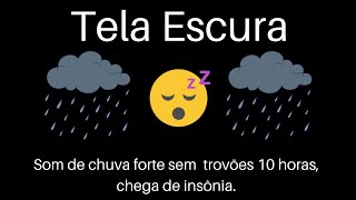 Som de Chuva para Dormir 🌧️ Chuva Real e Contínua • Sem Trovão • Tela Escura 10 horas.