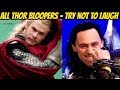 All Thor Bloopers and Gag Reel - Avengers Series Included - Chris Hemsworth & Tom Hiddleston