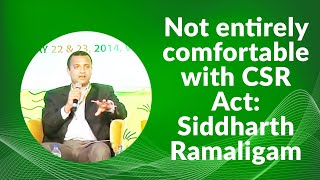 Not entirely comfortable with CSR Act: Siddharth Ramaligam image