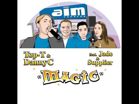 Top T & Danny C ft. Jade & Supplier - Magic (2007 Remix)