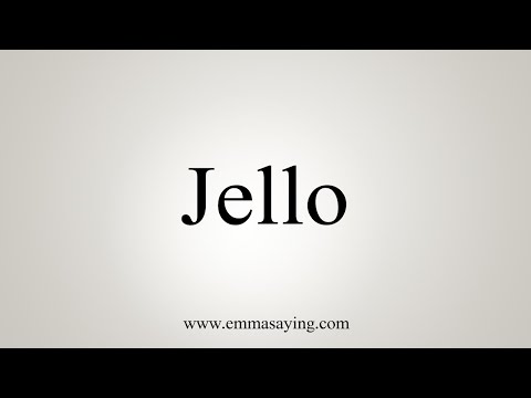 How To Say Jello