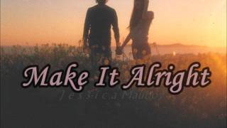 ♪.` Make it alright - Jessica Mauboy