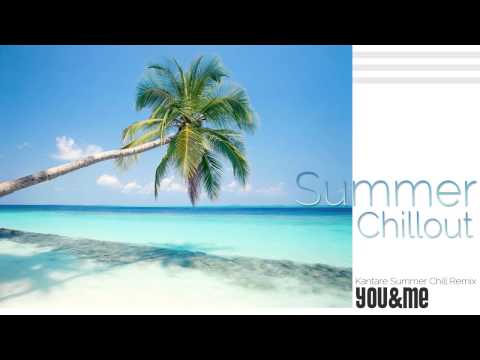 DJ Macro ft. Kantare & Syntheticsax - You & Me (Kantare Summer Chill Remix)