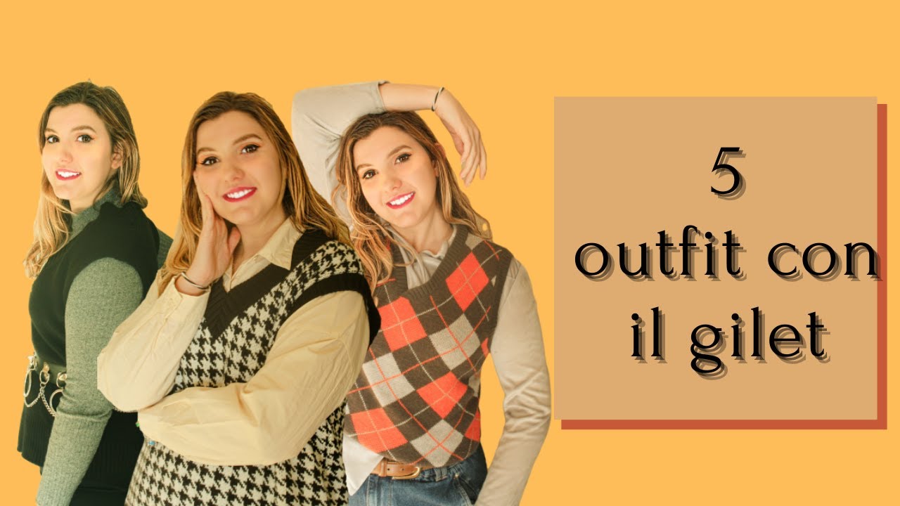 5 OUTFIT CON IL GILET