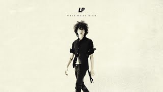 LP - When We&#39;re High (Ossian Remix)