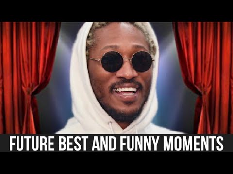 FUTURE BEST AND FUNNY MOMENTS COMPILATION