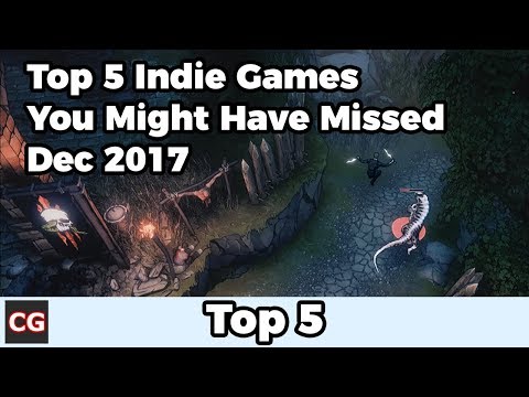 Top 5 Indie Games You Might have Missed - December 2017 | Nine Parchments & more!