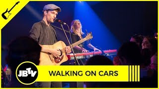 Walking On Cars - Speeding Cars | Live @ JBTV
