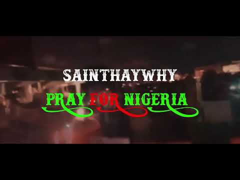 SAINT HAYWHY - PRAY FOR NIGERIA