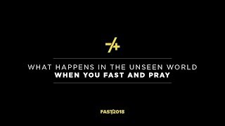 What Happens in the Unseen World When We Fast and Pray | Jentezen Franklin
