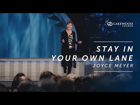 Stay In Your Own Lane | Joyce Meyer (2019)