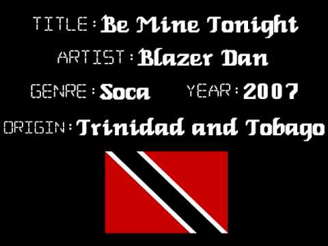 Blazer Dan   Be Mine Tonight   Soca Music