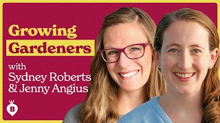 Building Urban Roots with Jenny Angius and Sydney Roberts | The Beet
