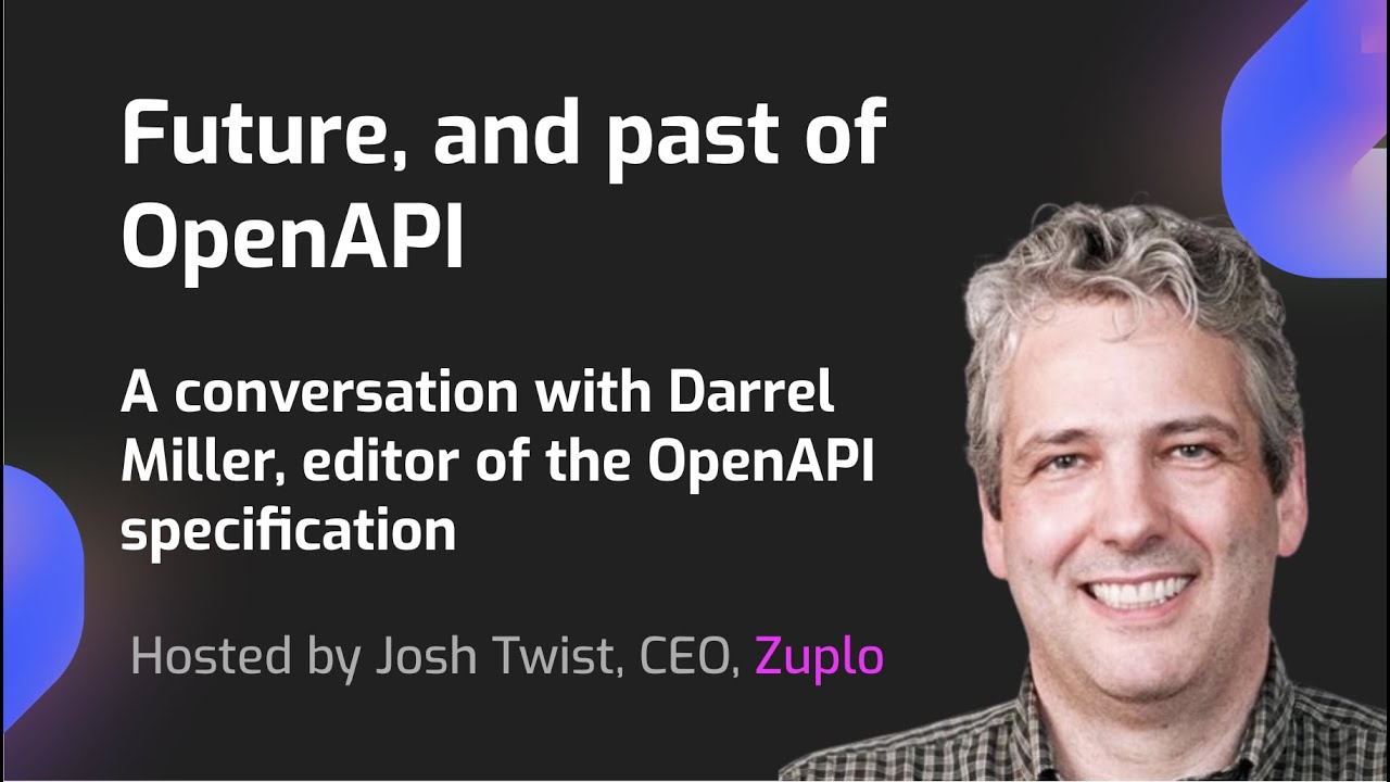 The future, and past of OpenAPI - conversation with Darrel Miller - editor of the OpenAPI.
