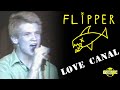 Flipper - Love Canal (Music Video)