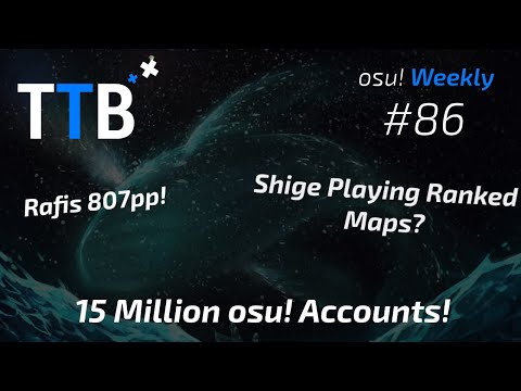 Rafis 807pp!, Micca #5!, Many New 800pp Scores! & more! - osu! Weekly #86