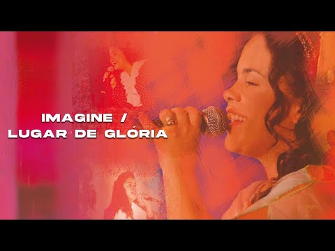 Cassiane | Imagine / Lugar de Glória (DVD 25 Anos de Muito Louvor)