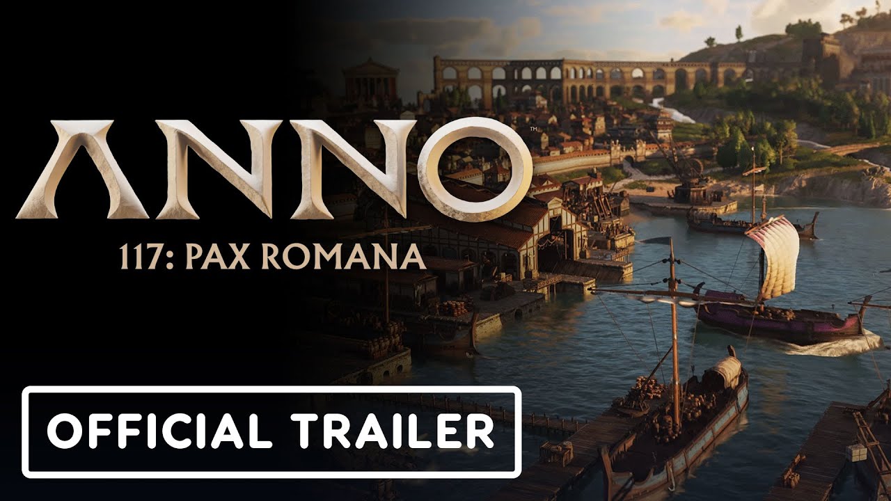 Anno 117: Pax Romana - Official Accolades Trailer
