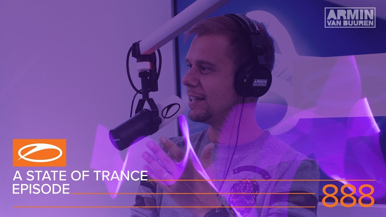 Armin van Buuren - Live @ A State Of Trance Episode 888 (#ASOT888) 2018