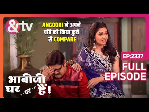 Angoori और Anita ने ढुंडी Teeke के लिए लड़की | Bhabi Ji Ghar Par Hai | Full Ep 2337 |@andtvchannel