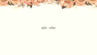 atlas - ayla (lyrics)