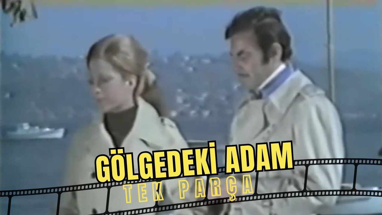 Gölgedeki Adam | Eski Türk Filmi