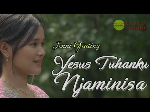 Yesus Tuhanku Njaminisa - Jenni Ginting