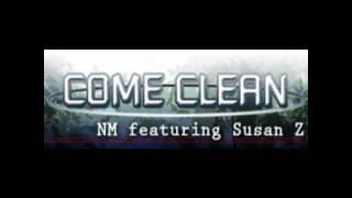Come Clean - NM featuring Susan Z