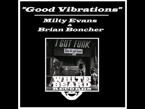 Good vibration - Milty Evans & Brian Boncher - Whitebeard Records