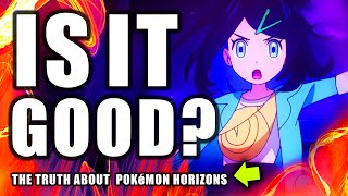 Is Pokémon Horizons ACTUALLY Good?