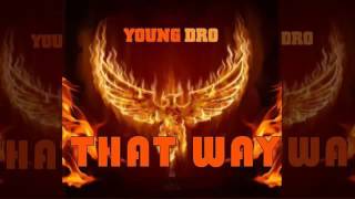 Young Dro - That Way