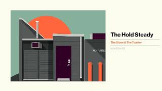 The Hold Steady - The Stove and the Toaster (Official Audio)
