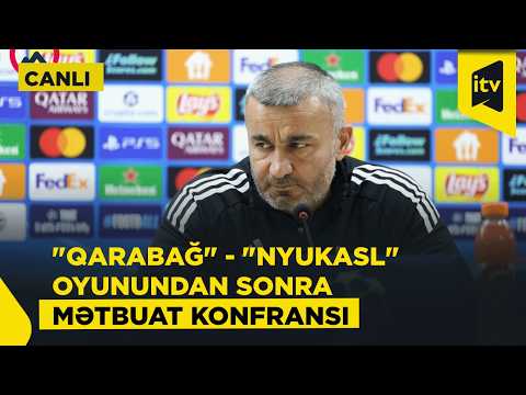 Qurban Qurbanov "Qarabağ" - "Nyukasl" oyunundan sonra sualları cavablandırır | CANLI