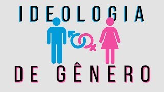 IDEOLOGIA DE GÊNERO NA ESCOLA