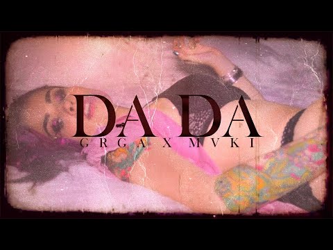 GRGA x MVKI - DA DA (OFFICIAL AUDIO)