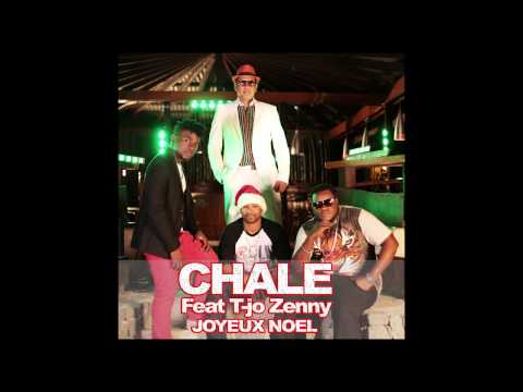 Chale feat Tjo Zenny Joyeux Noel Audio