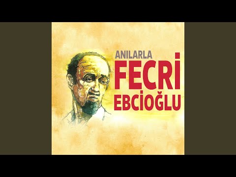 Sarhoşum - Fecri Ebcioğlu