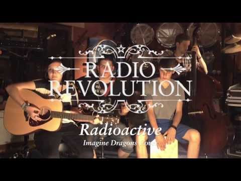 Radioactive - Radio Revolution (Imagine Dragons Cover)