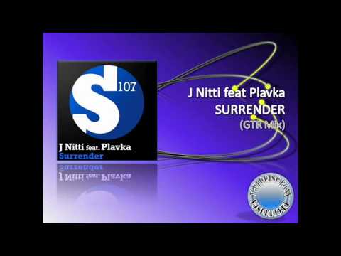J Nitti feat Plavka SURRENDER GTR mix